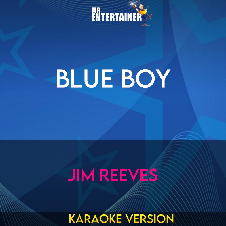 Blue Boy - Jim Reeves (Karaoke Version) from Mr Entertainer Karaoke