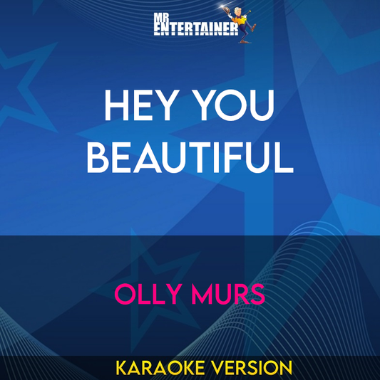 Hey You Beautiful - Olly Murs (Karaoke Version) from Mr Entertainer Karaoke