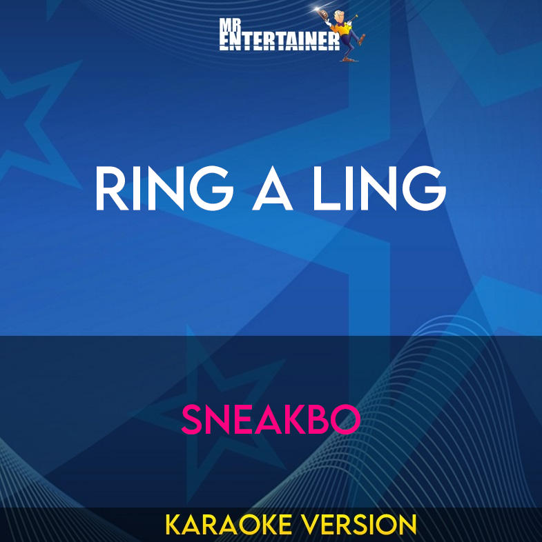 Ring A Ling - Sneakbo (Karaoke Version) from Mr Entertainer Karaoke