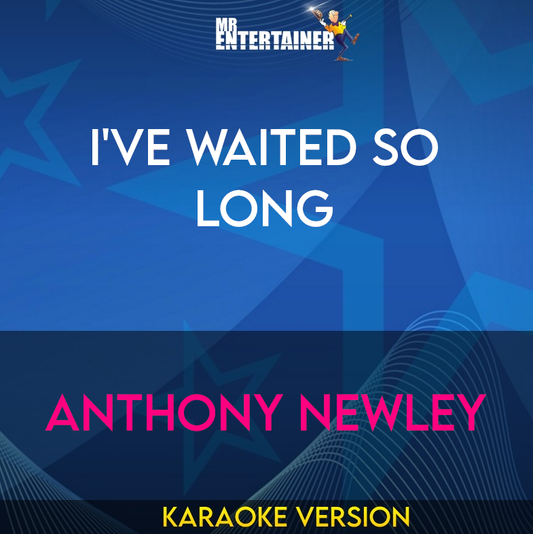 I've Waited So Long - Anthony Newley (Karaoke Version) from Mr Entertainer Karaoke