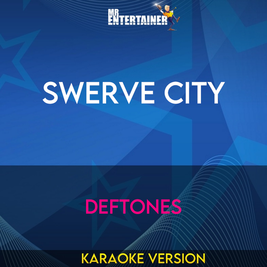 Swerve City - Deftones (Karaoke Version) from Mr Entertainer Karaoke