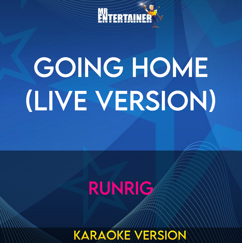 Going Home (live version) - Runrig (Karaoke Version) from Mr Entertainer Karaoke
