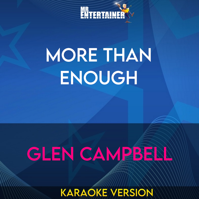 More Than Enough - Glen Campbell (Karaoke Version) from Mr Entertainer Karaoke