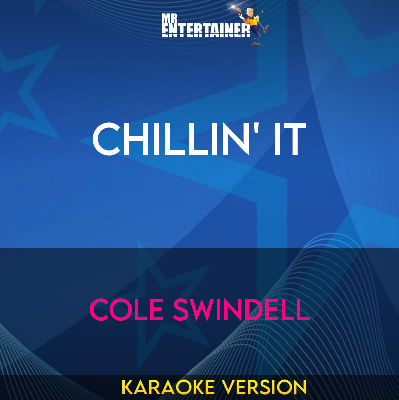 Chillin' It - Cole Swindell (Karaoke Version) from Mr Entertainer Karaoke