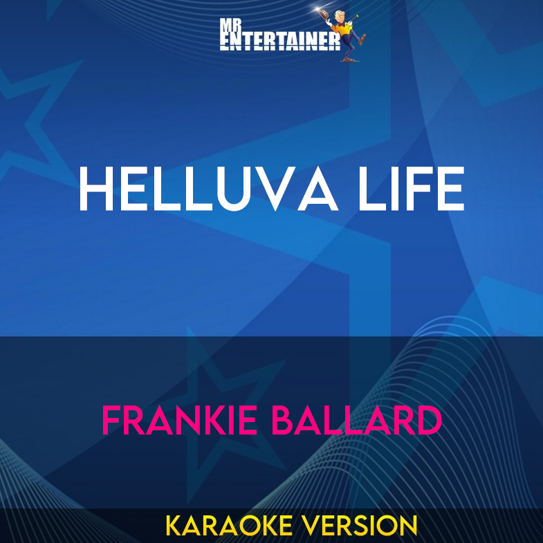 Helluva Life - Frankie Ballard (Karaoke Version) from Mr Entertainer Karaoke