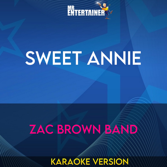 Sweet Annie - Zac Brown Band (Karaoke Version) from Mr Entertainer Karaoke