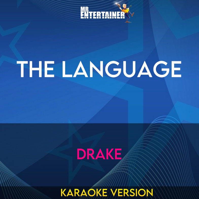 The Language - Drake (Karaoke Version) from Mr Entertainer Karaoke