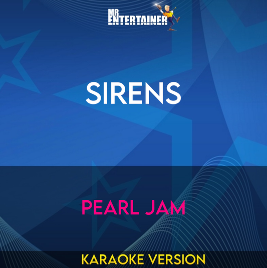 Sirens - Pearl Jam (Karaoke Version) from Mr Entertainer Karaoke