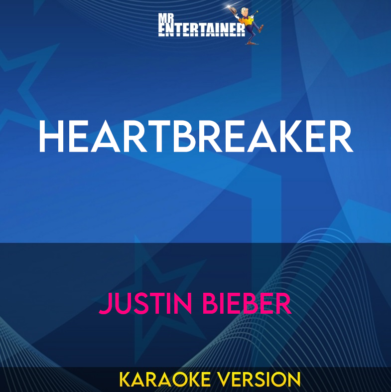 Heartbreaker - Justin Bieber (Karaoke Version) from Mr Entertainer Karaoke