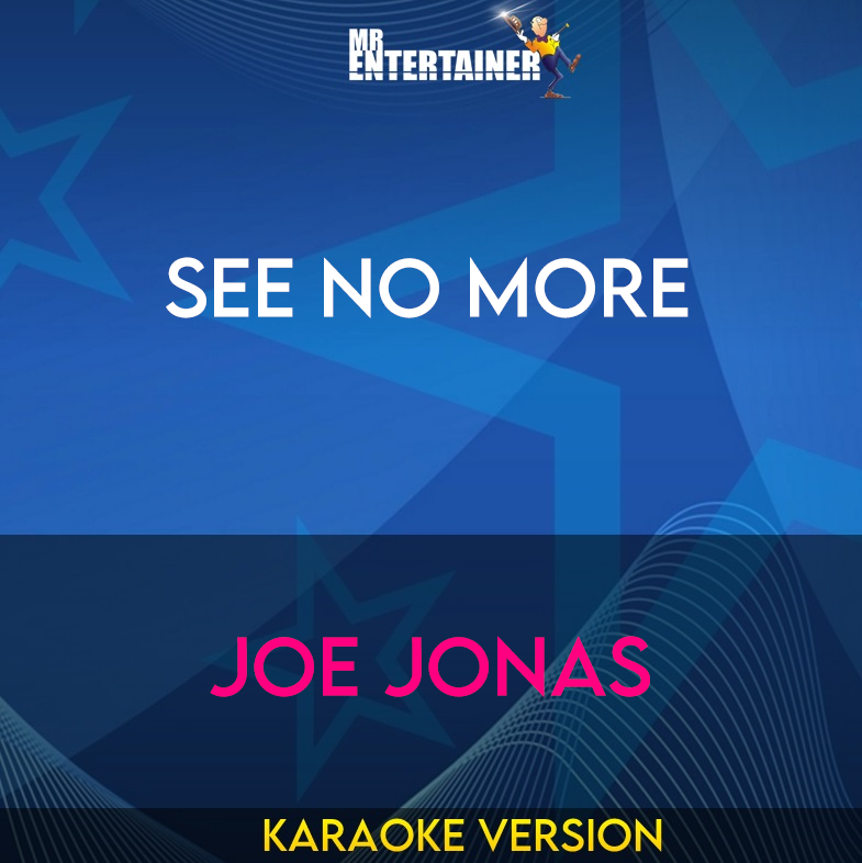 See No More - Joe Jonas (Karaoke Version) from Mr Entertainer Karaoke