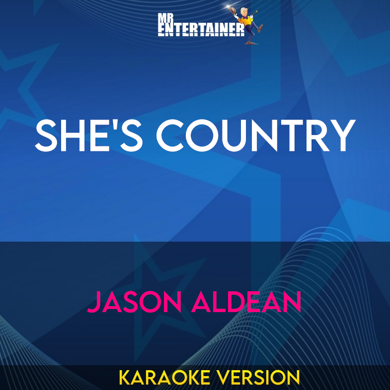 She's Country - Jason Aldean (Karaoke Version) from Mr Entertainer Karaoke
