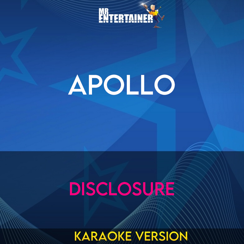 Apollo - Disclosure (Karaoke Version) from Mr Entertainer Karaoke