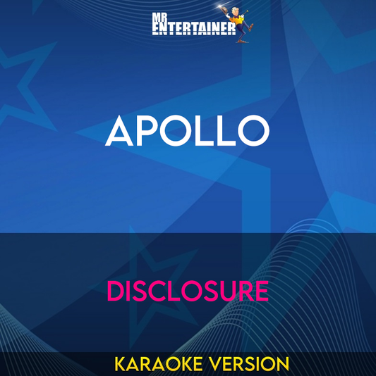 Apollo - Disclosure (Karaoke Version) from Mr Entertainer Karaoke