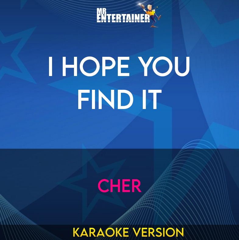 I Hope You Find It - Cher (Karaoke Version) from Mr Entertainer Karaoke