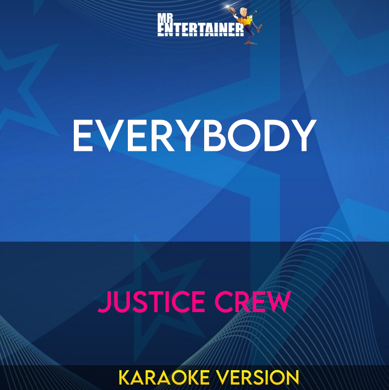 Everybody - Justice Crew (Karaoke Version) from Mr Entertainer Karaoke