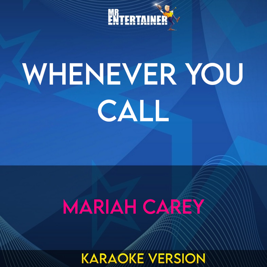 Whenever You Call - Mariah Carey (Karaoke Version) from Mr Entertainer Karaoke