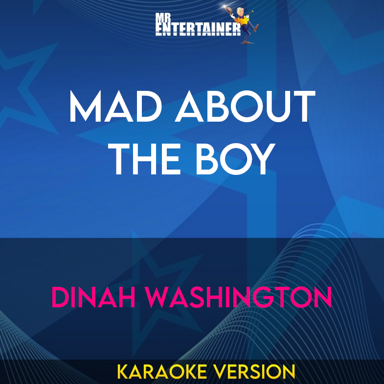 Mad About The Boy - Dinah Washington (Karaoke Version) from Mr Entertainer Karaoke