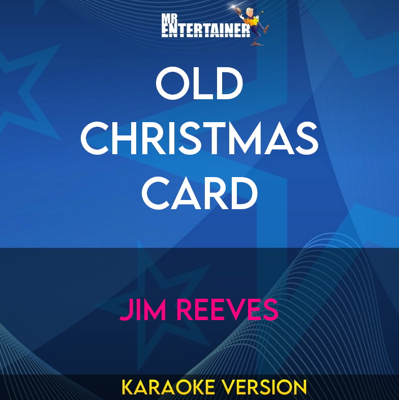 Old Christmas Card - Jim Reeves (Karaoke Version) from Mr Entertainer Karaoke