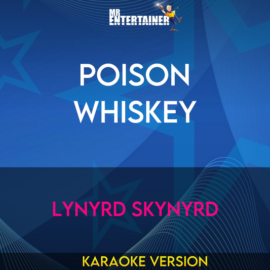 Poison Whiskey - Lynyrd Skynyrd (Karaoke Version) from Mr Entertainer Karaoke