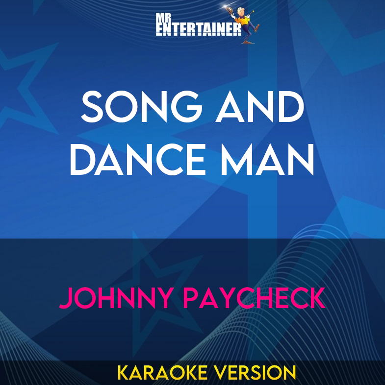 Song and Dance Man - Johnny Paycheck (Karaoke Version) from Mr Entertainer Karaoke