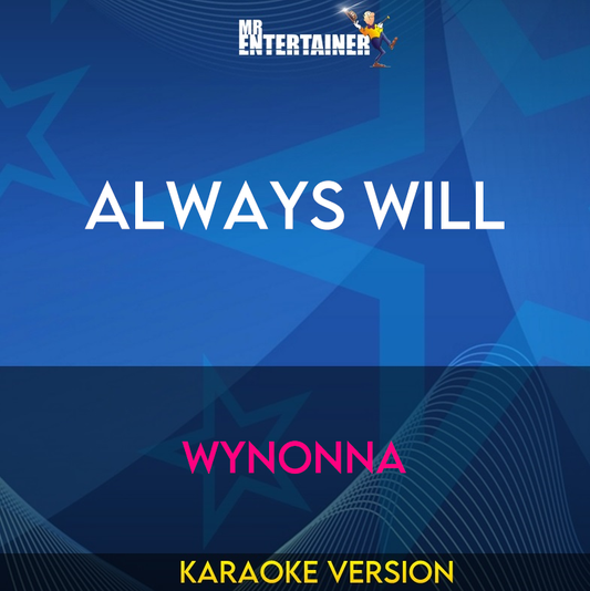 Always Will - Wynonna (Karaoke Version) from Mr Entertainer Karaoke