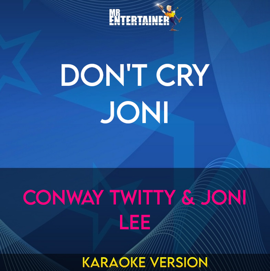 Don't Cry Joni - Conway Twitty & Joni Lee (Karaoke Version) from Mr Entertainer Karaoke