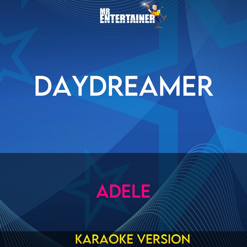 Daydreamer - Adele (Karaoke Version) from Mr Entertainer Karaoke