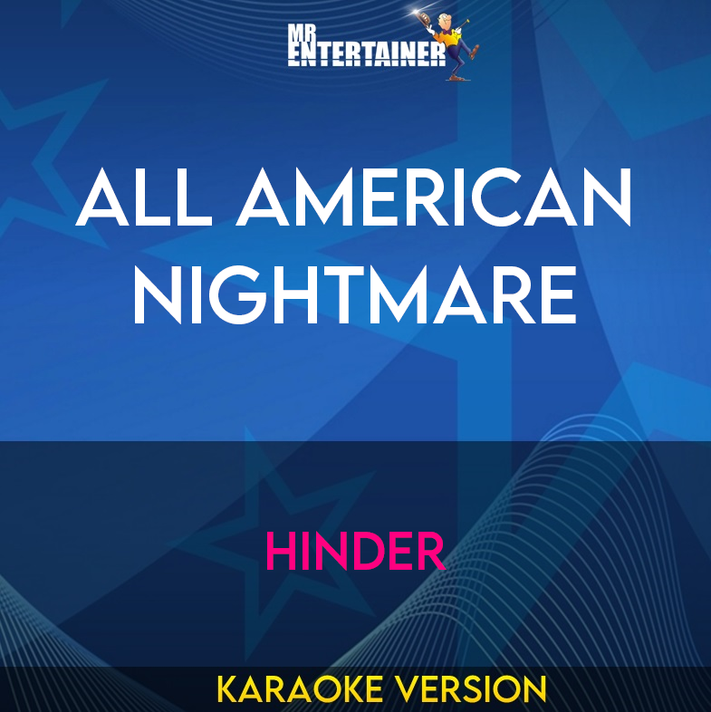 All American Nightmare - Hinder (Karaoke Version) from Mr Entertainer Karaoke