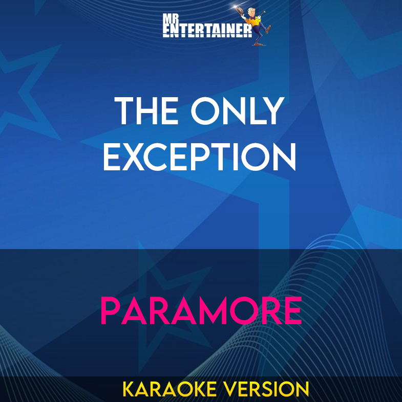 The Only Exception - Paramore (Karaoke Version) from Mr Entertainer Karaoke