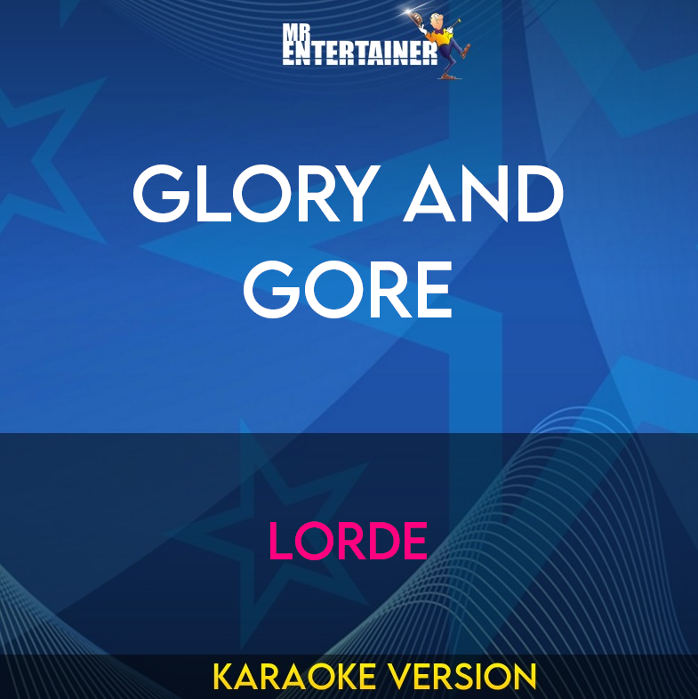 Glory and Gore - Lorde (Karaoke Version) from Mr Entertainer Karaoke