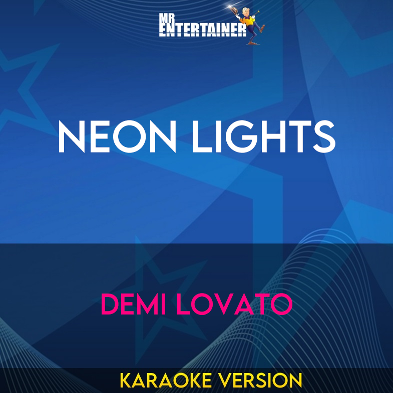 Neon Lights - Demi Lovato (Karaoke Version) from Mr Entertainer Karaoke