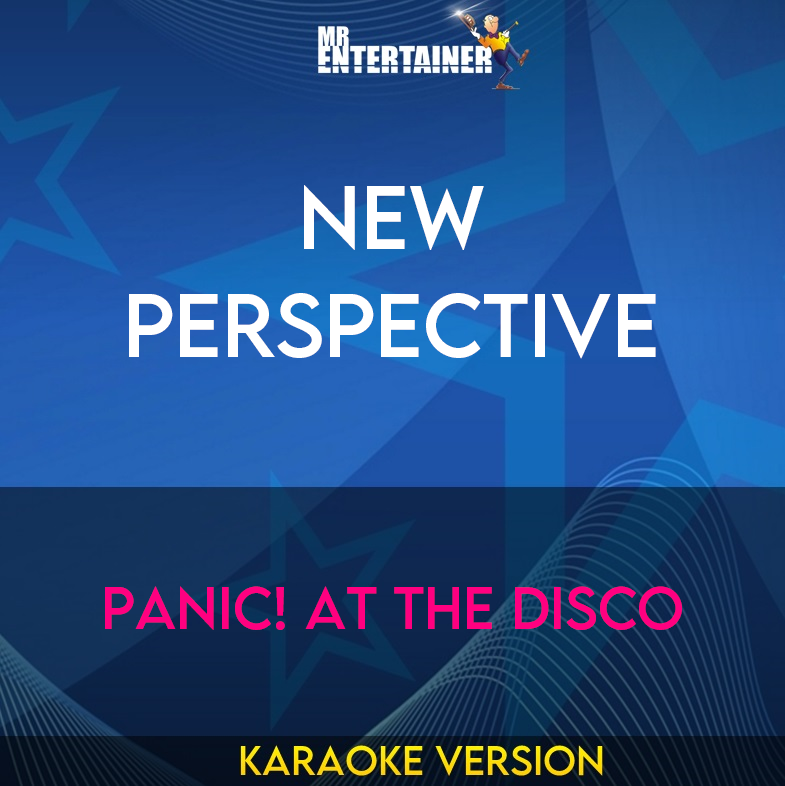 New Perspective - Panic! At The Disco (Karaoke Version) from Mr Entertainer Karaoke