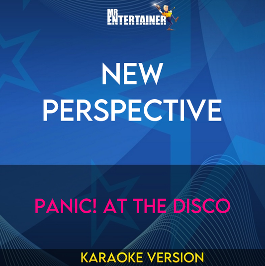 New Perspective - Panic! At The Disco (Karaoke Version) from Mr Entertainer Karaoke
