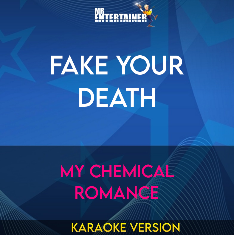 Fake Your Death - My Chemical Romance (Karaoke Version) from Mr Entertainer Karaoke