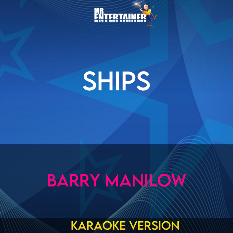 Ships - Barry Manilow (Karaoke Version) from Mr Entertainer Karaoke