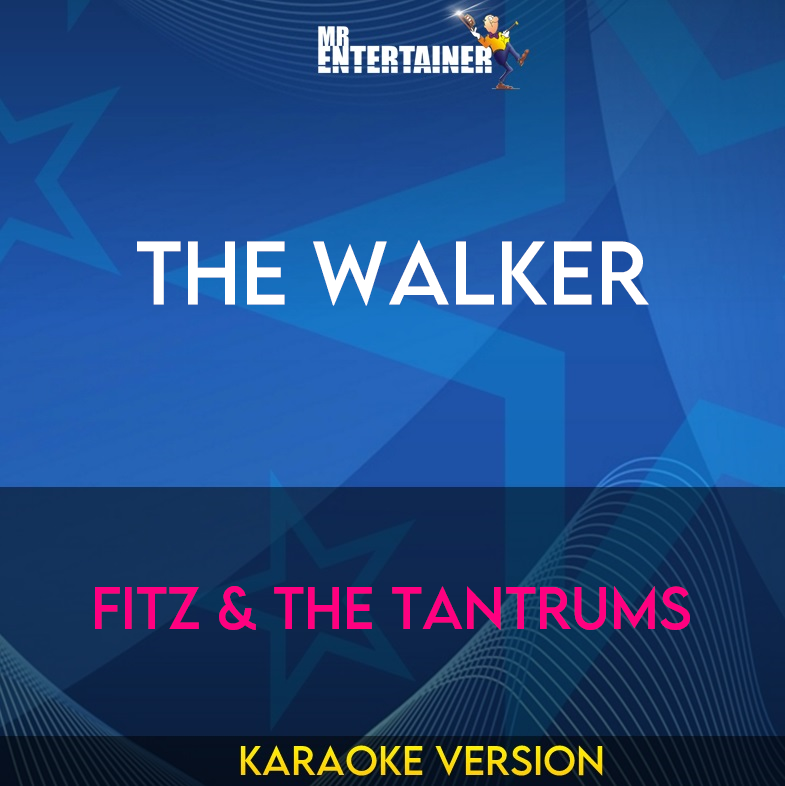 The Walker - Fitz & The Tantrums (Karaoke Version) from Mr Entertainer Karaoke