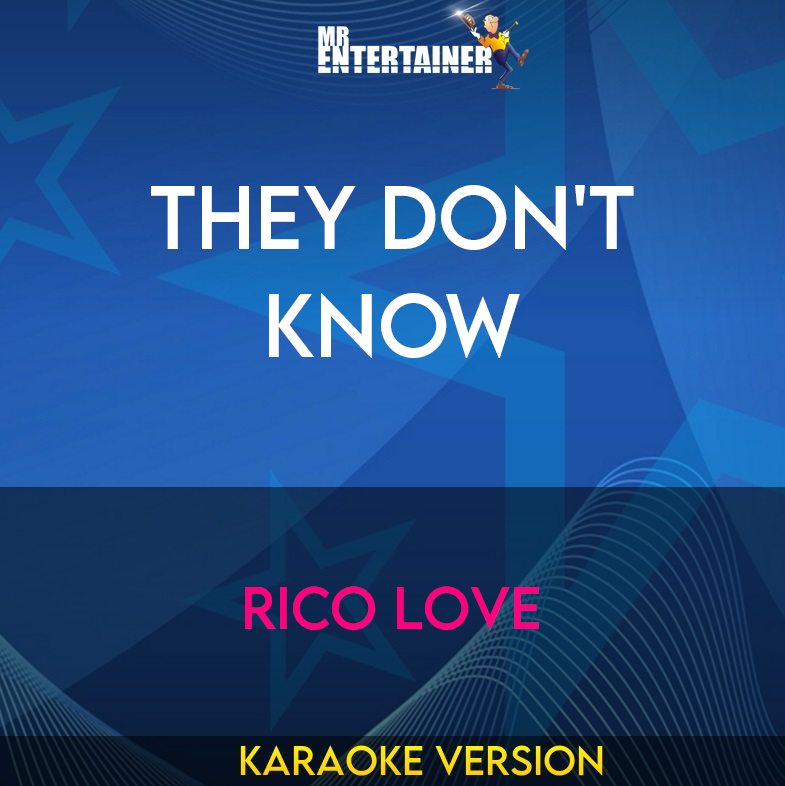 They Don't Know - Rico Love (Karaoke Version) from Mr Entertainer Karaoke