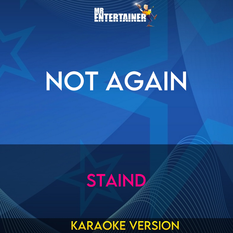 Not Again - Staind (Karaoke Version) from Mr Entertainer Karaoke
