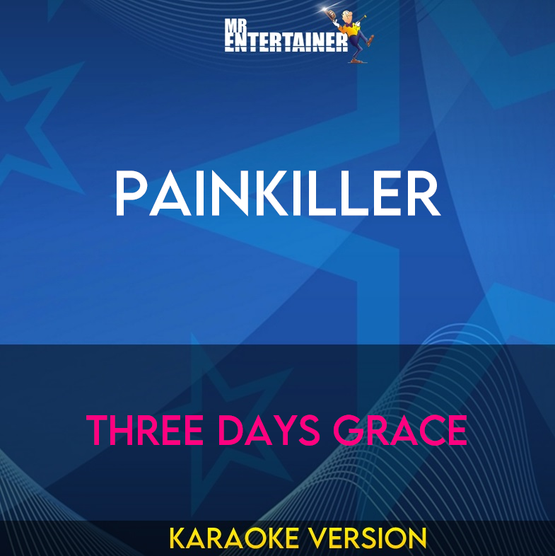 Painkiller - Three Days Grace (Karaoke Version) from Mr Entertainer Karaoke