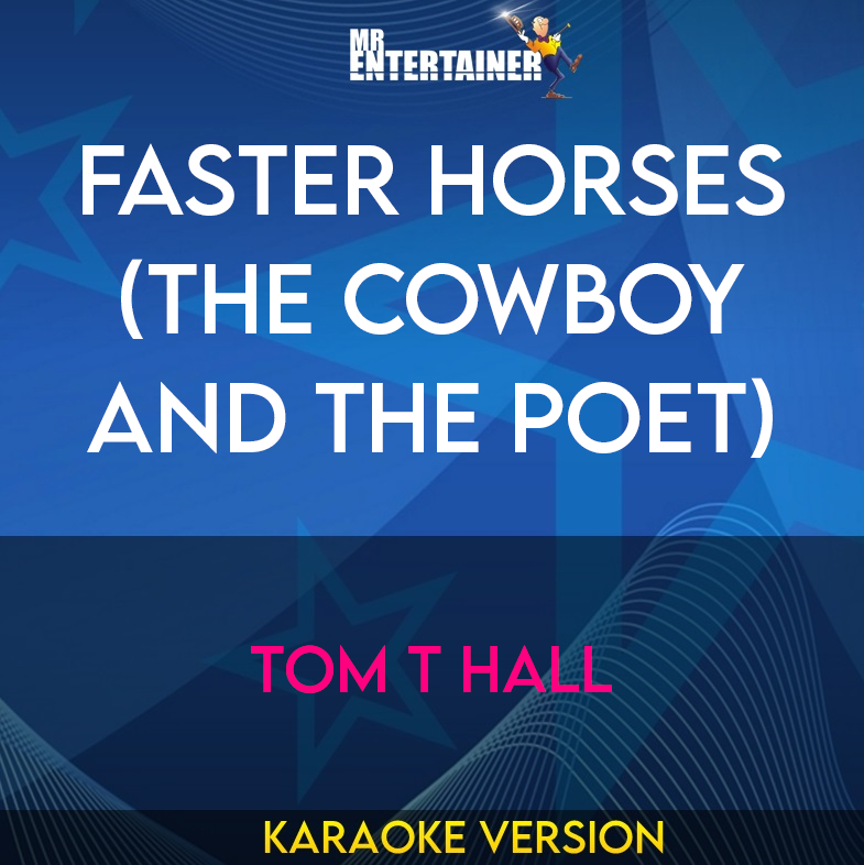 Faster Horses (The Cowboy and the Poet) - Tom T Hall (Karaoke Version) from Mr Entertainer Karaoke