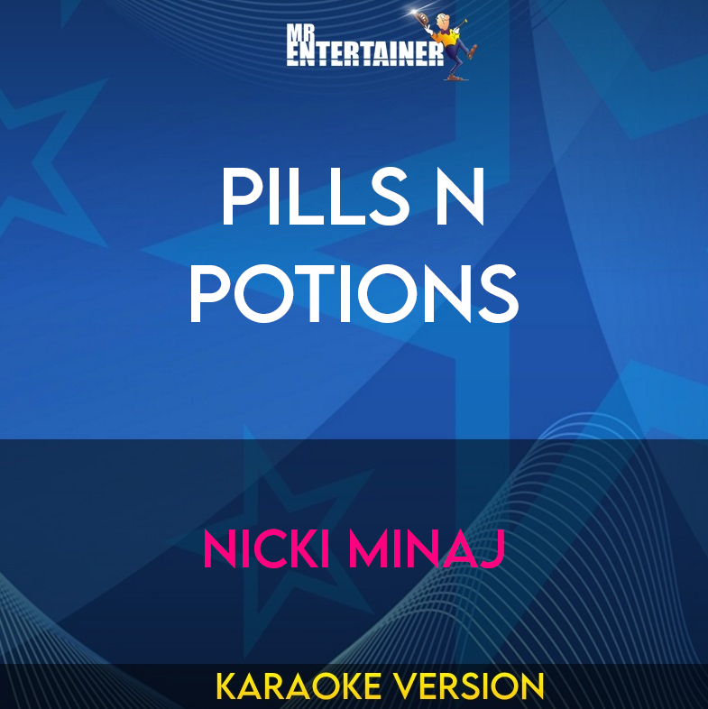 Pills N Potions - Nicki Minaj (Karaoke Version) from Mr Entertainer Karaoke