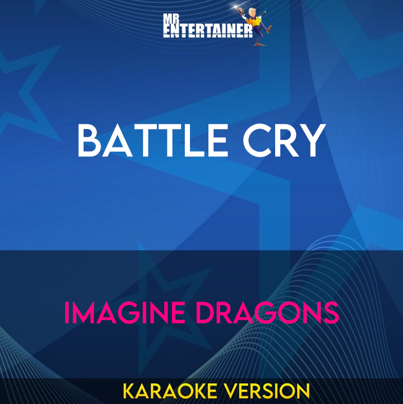Battle Cry - Imagine Dragons (Karaoke Version) from Mr Entertainer Karaoke