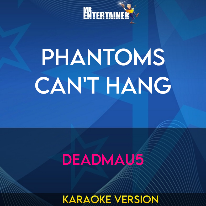 Phantoms Can't Hang - Deadmau5 (Karaoke Version) from Mr Entertainer Karaoke