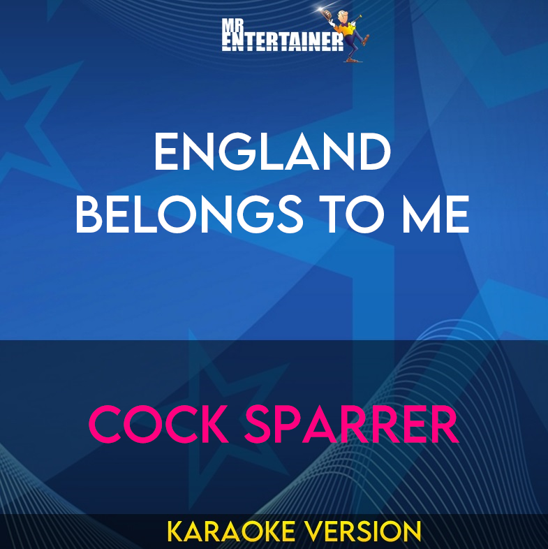 England Belongs To Me - Cock Sparrer (Karaoke Version) from Mr Entertainer Karaoke
