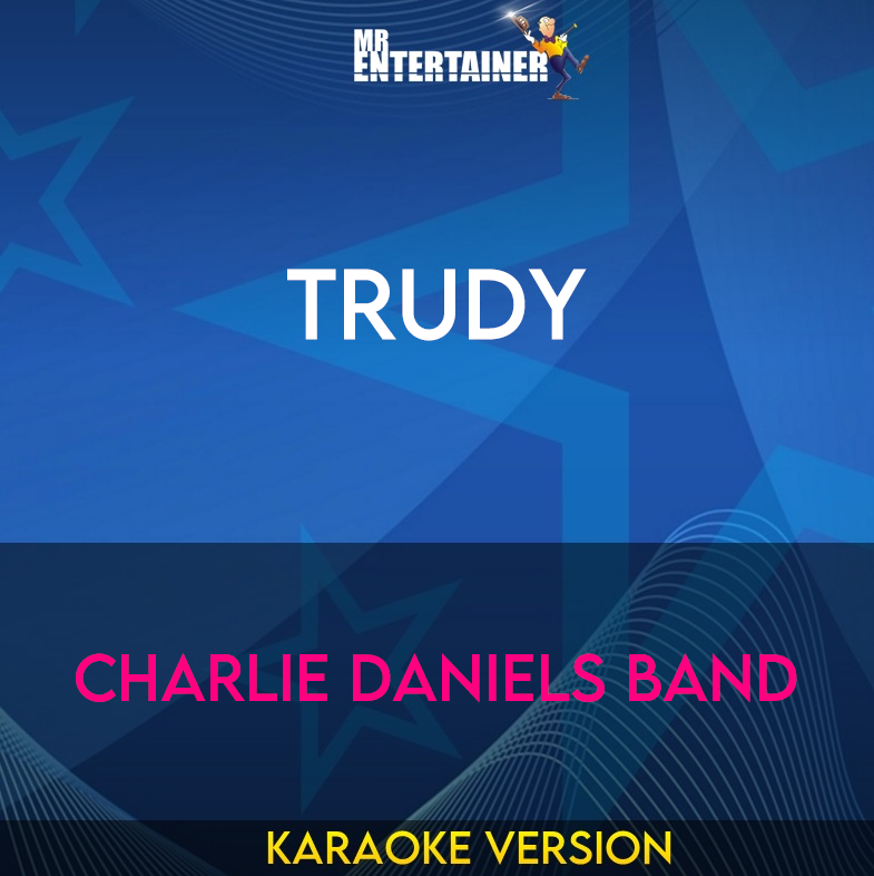 Trudy - Charlie Daniels Band (Karaoke Version) from Mr Entertainer Karaoke
