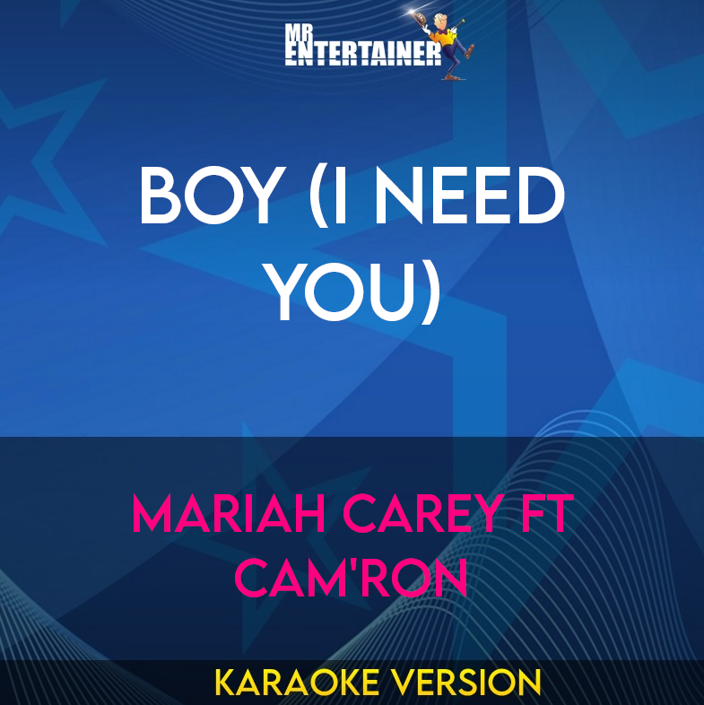 Boy (I Need You) - Mariah Carey ft Cam'ron (Karaoke Version) from Mr Entertainer Karaoke