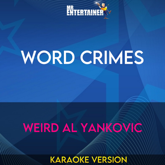 Word Crimes - Weird Al Yankovic (Karaoke Version) from Mr Entertainer Karaoke