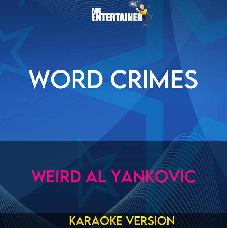 Word Crimes - Weird Al Yankovic (Karaoke Version) from Mr Entertainer Karaoke