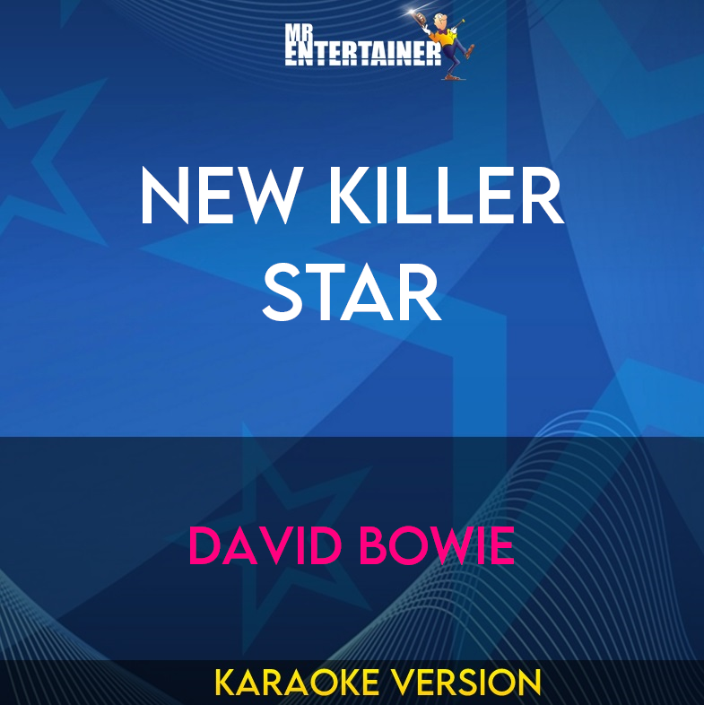 New Killer Star - David Bowie (Karaoke Version) from Mr Entertainer Karaoke