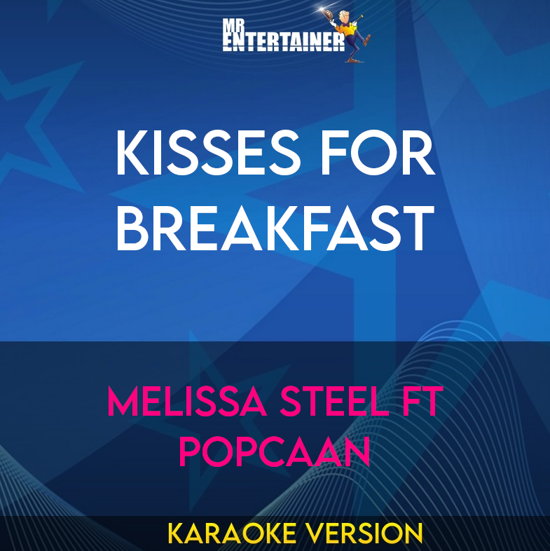 Kisses For Breakfast - Melissa Steel ft Popcaan (Karaoke Version) from Mr Entertainer Karaoke